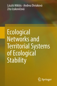 表紙画像: Ecological Networks and Territorial Systems of Ecological Stability 9783319940175