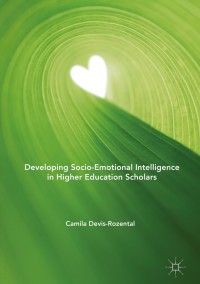 Cover image: Developing Socio-Emotional Intelligence in Higher Education Scholars 9783319940359