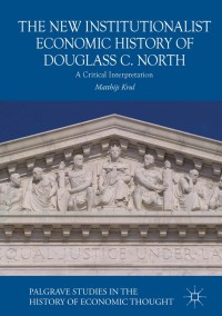 صورة الغلاف: The New Institutionalist Economic History of Douglass C. North 9783319940830