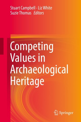 Cover image: Competing Values in Archaeological Heritage 9783319941011