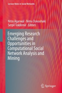 صورة الغلاف: Emerging Research Challenges and Opportunities in Computational Social Network Analysis and Mining 9783319941042