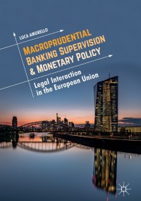 Cover image: Macroprudential Banking Supervision & Monetary Policy 9783319941554
