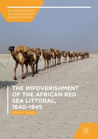 Cover image: The Impoverishment of the African Red Sea Littoral, 1640–1945 9783319941646