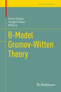 Imagen de portada: B-Model Gromov-Witten Theory 9783319942193