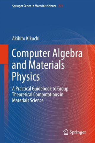 صورة الغلاف: Computer Algebra and Materials Physics 9783319942254