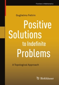 Imagen de portada: Positive Solutions to Indefinite Problems 9783319942377
