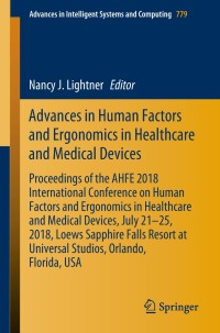 表紙画像: Advances in Human Factors and Ergonomics in Healthcare and Medical Devices 9783319943725