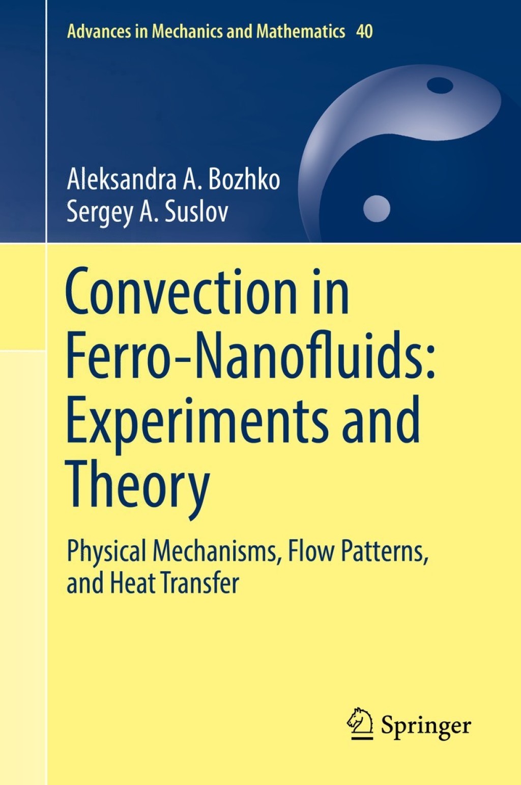 Convection in Ferro-Nanofluids: Experiments and Theory Physical Mechanisms, Flow Patterns, and Heat Transfer