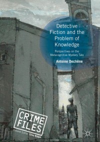 صورة الغلاف: Detective Fiction and the Problem of Knowledge 9783319944685