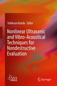 Cover image: Nonlinear Ultrasonic and Vibro-Acoustical Techniques for Nondestructive Evaluation 9783319944746