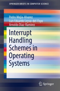 Cover image: Interrupt Handling Schemes in Operating Systems 9783319944920
