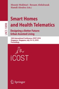 Imagen de portada: Smart Homes and Health Telematics, Designing a Better Future: Urban Assisted Living 9783319945224