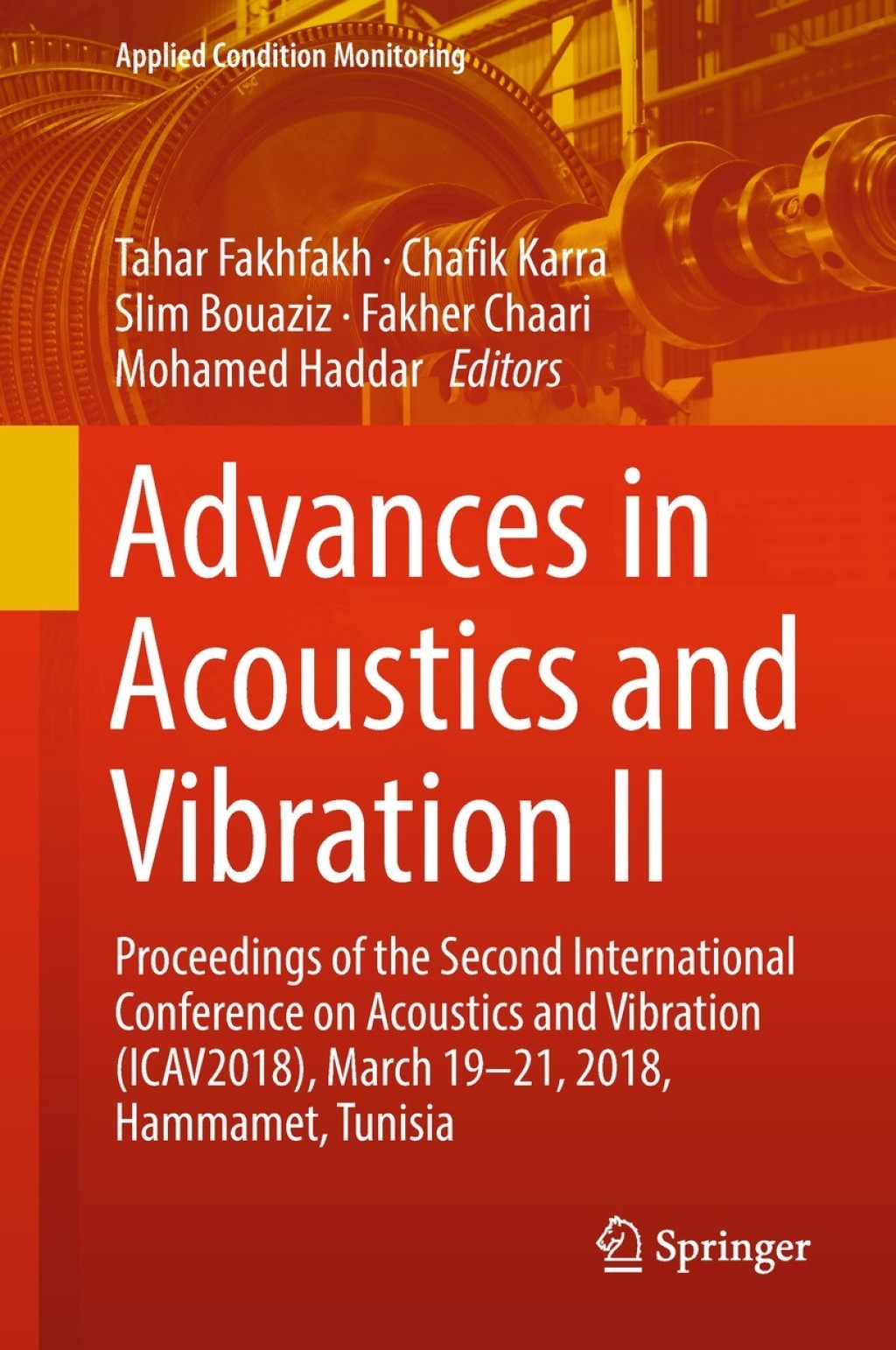 Advances in Acoustics and Vibration II Proceedings of the Second International Conference on Acoustics and Vibration (ICAV2018), March 19-21, 2018, Hammamet, Tunisia
