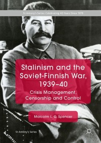 Cover image: Stalinism and the Soviet-Finnish War, 1939–40 9783319946450