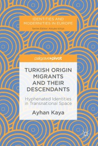Titelbild: Turkish Origin Migrants and Their Descendants 9783319949949