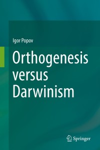 Cover image: Orthogenesis versus Darwinism 9783319951430