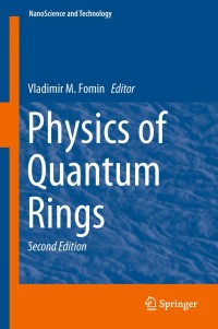 Cover image: Physics of Quantum Rings 2nd edition 9783319951584