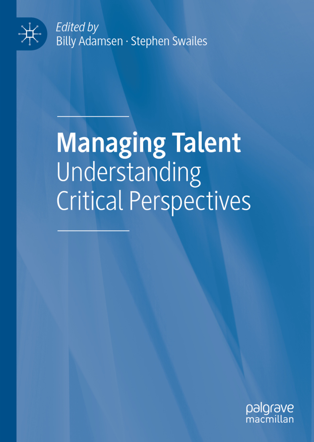 Managing Talent Understanding Critical Perspectives