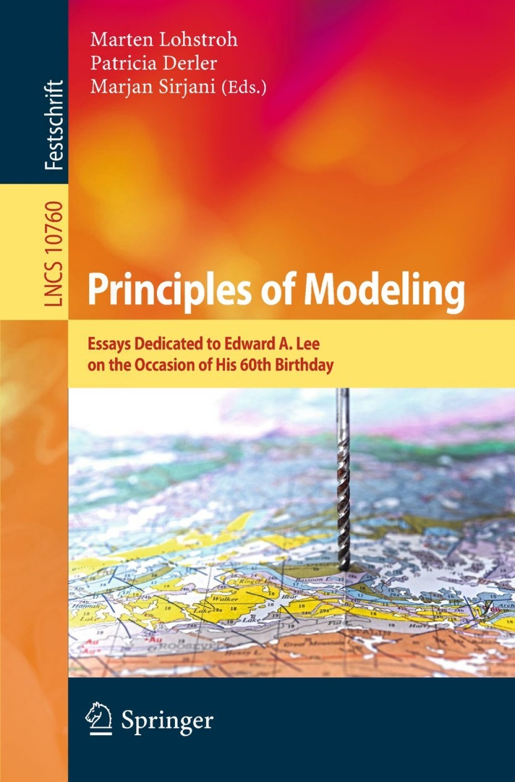Principles of Modeling Essays Dedicated to Edward A. Lee on the Occasion of His 60th Birthday
