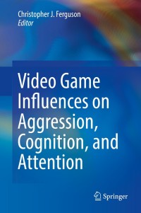 Omslagafbeelding: Video Game Influences on Aggression, Cognition, and Attention 9783319954943