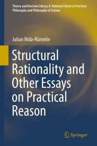 Immagine di copertina: Structural Rationality and Other Essays on Practical Reason 9783319955063