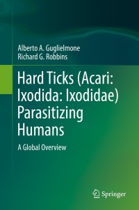 表紙画像: Hard Ticks (Acari: Ixodida: Ixodidae) Parasitizing Humans 9783319955513