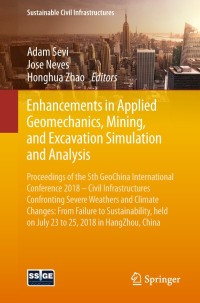 صورة الغلاف: Enhancements in Applied Geomechanics, Mining, and Excavation Simulation and Analysis 9783319956442