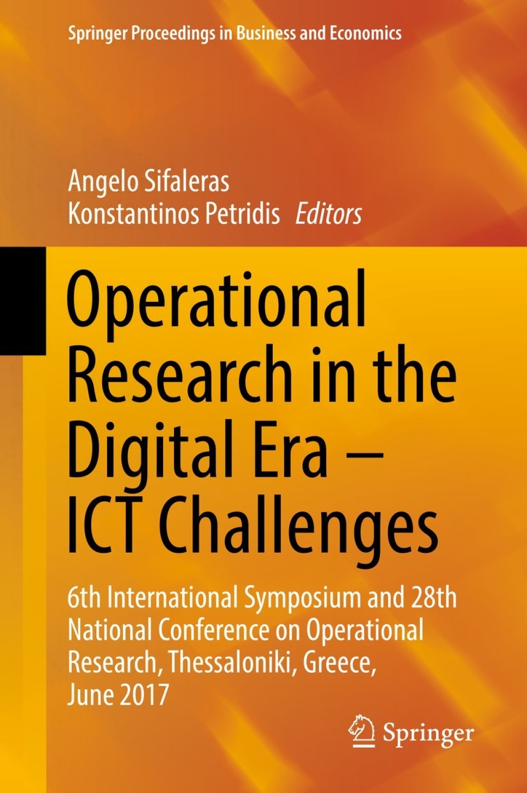 Operational Research in the Digital Era – ICT Challenges 6th International Symposium and 28th National Conference on Operational Research, Thessaloniki, Greece, June 2017