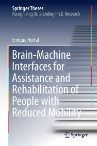 Cover image: Brain-Machine Interfaces for Assistance and Rehabilitation of People with Reduced Mobility 9783319957043