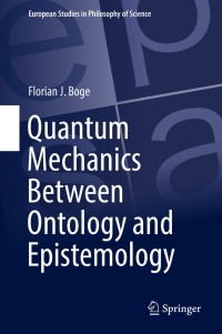 Cover image: Quantum Mechanics Between Ontology and Epistemology 9783319957647