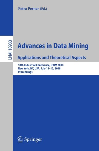 Cover image: Advances in Data Mining. Applications and Theoretical Aspects 9783319957852