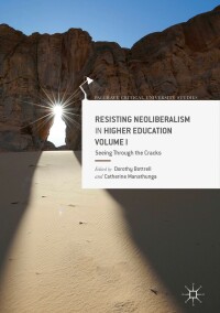 表紙画像: Resisting Neoliberalism in Higher Education Volume I 9783319959412