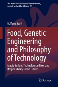 表紙画像: Food, Genetic Engineering and Philosophy of Technology 9783319960258