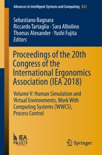 表紙画像: Proceedings of the 20th Congress of the International Ergonomics Association (IEA 2018) 9783319960760