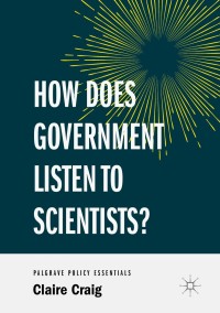 Cover image: How Does Government Listen to Scientists? 9783319960852