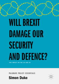 صورة الغلاف: Will Brexit Damage our Security and Defence? 9783319961064