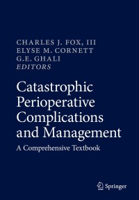 Cover image: Catastrophic Perioperative Complications and Management 9783319961248