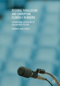 Imagen de portada: Regional Parallelism and Corruption Scandals in Nigeria 9783319962191