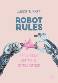 Imagen de portada: Robot Rules 9783319962344