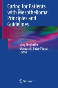 Titelbild: Caring for Patients with Mesothelioma: Principles and Guidelines 9783319962436