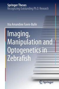 Omslagafbeelding: Imaging, Manipulation and Optogenetics in Zebrafish 9783319962498