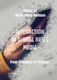 Cover image: Interaction in Digital News Media 9783319962528