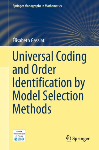Titelbild: Universal Coding and Order Identification by Model Selection Methods 9783319962610