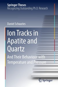 Imagen de portada: Ion Tracks in Apatite and Quartz 9783319962825