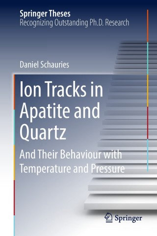 Imagen de portada: Ion Tracks in Apatite and Quartz 9783319962825