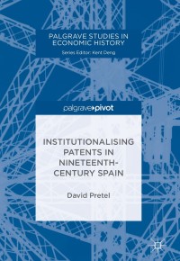 Cover image: Institutionalising Patents in Nineteenth-Century Spain 9783319962979