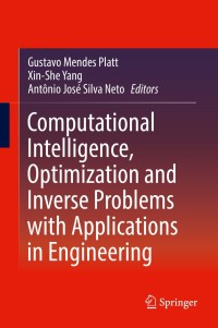 表紙画像: Computational Intelligence, Optimization and Inverse Problems with Applications in Engineering 9783319964324