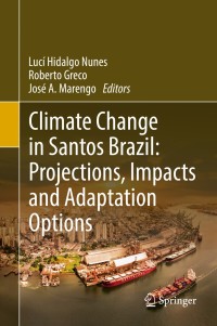 Omslagafbeelding: Climate Change in Santos Brazil: Projections, Impacts and Adaptation Options 9783319965345