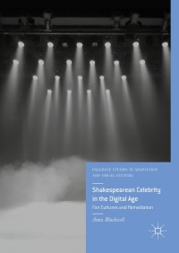 Cover image: Shakespearean Celebrity in the Digital Age 9783319965437