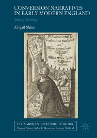 Omslagafbeelding: Conversion Narratives in Early Modern England 9783319965765